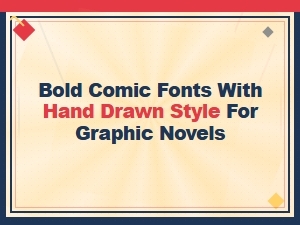 Best Bold Hand Drawn Comic Fonts for Graphic Novel Lettering
