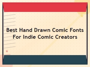 Best Hand Drawn Comic Fonts for Indie Comic Creators in 2024