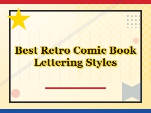 The Best Retro Comic Book Lettering Styles